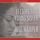 Letters to a Young Sister by Hill Harper